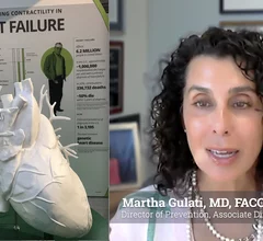 Martha Gulati, MD, MS, FACC, FAHA, FASPC, FESC, director of prevention, associate director, Barbra Streisand Women's Heart Center, Cedars-Sinai, and past president of the American Society for Preventive Cardiology (ASPC), was co-chair on a new joint scientific statement from the Heart Failure Society of America, and the ASPC on the need to boost prevention efforts for heart failure. She explains the new scientific statement that calls for greater prevention efforts in heart failure.