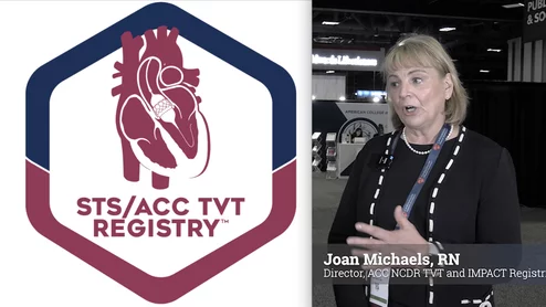 Joan Michaels, RN, director of the American College of Cardiology (ACC) National Cardiovascular Data Registry (NCDR) Transcatheter Valve Therapies (TVT) and IMPACT congenital heart registries, explains how TVT has helped reshape cardiology and the heart team approach.